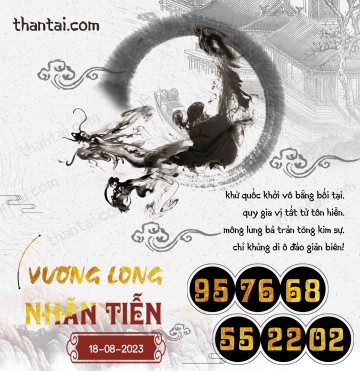 Vương Long Nhãn Tiễn 18/08/2023