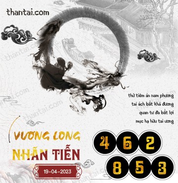 Vương Long Nhãn Tiễn 19/04/2023