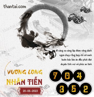 Vương Long Nhãn Tiễn 20/05/2023