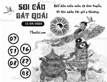 SOI CẦU BÁT QUÁI 12/04/2025