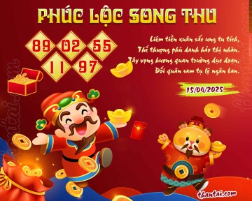 PHÚC LỘC SONG THU 15/04/2025