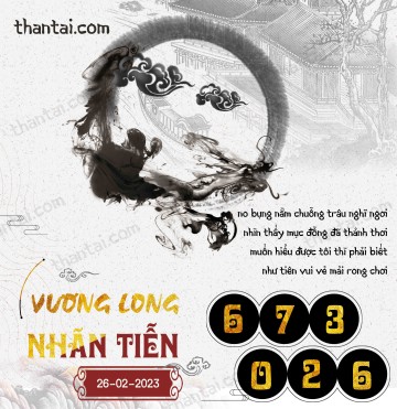 Vương Long Nhãn Tiễn 26/02/2023