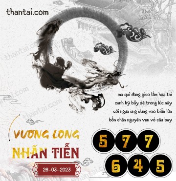 Vương Long Nhãn Tiễn 26/03/2023