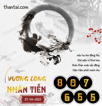 Vương Long Nhãn Tiễn 27/04/2023