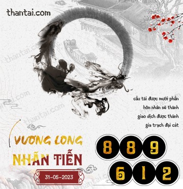 Vương Long Nhãn Tiễn 31/05/2023