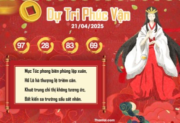 DỰ TRI PHÚC VẬN 21/04/2025