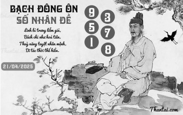 BẠCH ĐÔNG ÔN 21/04/2025