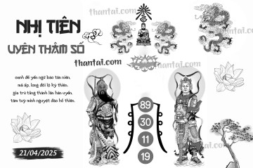 NHỊ TIÊN UYÊN THÂM SỐ 21/04/2025