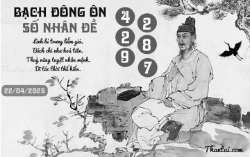 BẠCH ĐÔNG ÔN 22/04/2025