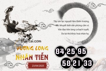 Vương Long Nhãn Tiễn 23/04/2025