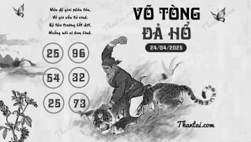 VÕ TÒNG ĐẢ HỔ 24/04/2025