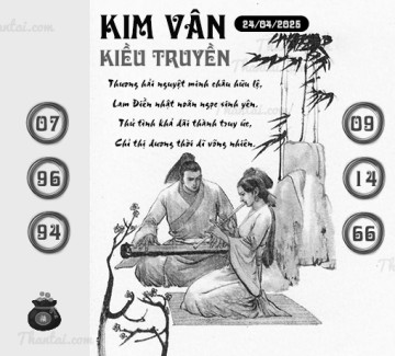 KIM VÂN KIỀU TRUYỀN 24/04/2025