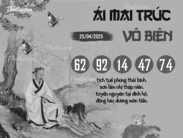 ÁI MAI TRÚC VÔ BIÊN 25/04/2025