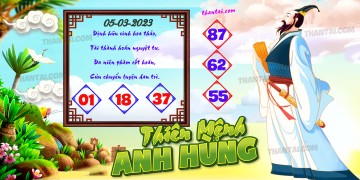 THIÊN MỆNH ANH HÙNG 05/03/2023