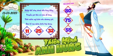 THIÊN MỆNH ANH HÙNG 13/03/2023