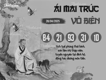 ÁI MAI TRÚC VÔ BIÊN 28/04/2025