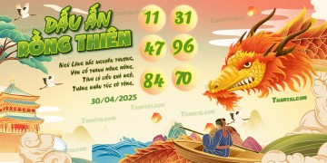 Dấu Ấn Rồng Thiên 30/04/2025