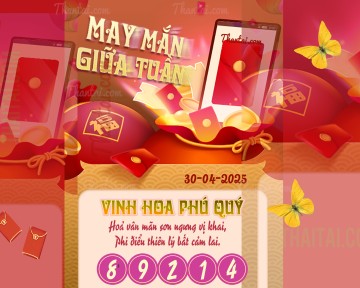 May Mắn Giữa Tuần 30/04/2025