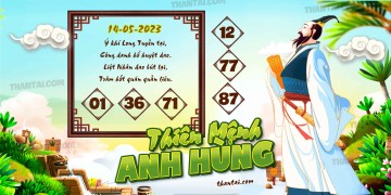 THIÊN MỆNH ANH HÙNG 14/05/2023