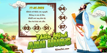 THIÊN MỆNH ANH HÙNG 17/05/2023