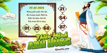 THIÊN MỆNH ANH HÙNG 22/05/2023