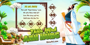 THIÊN MỆNH ANH HÙNG 25/05/2023