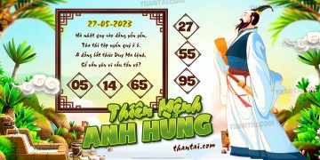 THIÊN MỆNH ANH HÙNG 27/05/2023