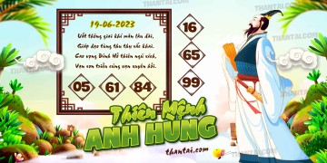 THIÊN MỆNH ANH HÙNG 19/06/2023