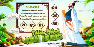 THIÊN MỆNH ANH HÙNG 21/06/2023