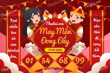 May Mắn Đong Đầy 17/08/2023