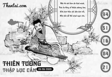 THIÊN TƯỚNG THẬP LỤC CẦU 20/05/2025