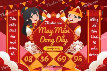 May Mắn Đong Đầy 21/08/2023