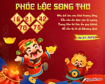 PHÚC LỘC SONG THU 06/01/2023