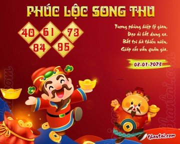 PHÚC LỘC SONG THU 08/01/2023