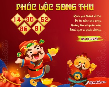 PHÚC LỘC SONG THU 09/01/2023