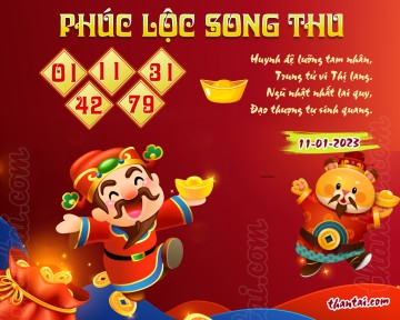 PHÚC LỘC SONG THU 11/01/2023