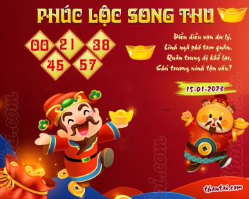 PHÚC LỘC SONG THU 15/01/2023