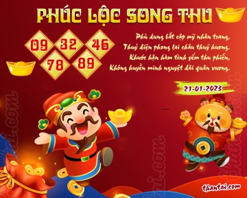 PHÚC LỘC SONG THU 21/01/2023