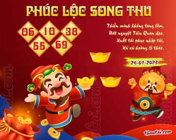 PHÚC LỘC SONG THU 24/01/2023