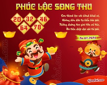 PHÚC LỘC SONG THU 26/01/2023