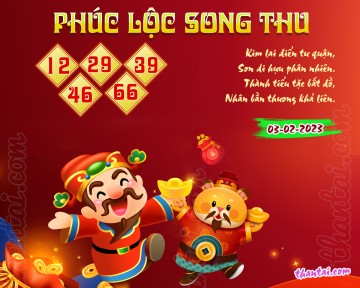 PHÚC LỘC SONG THU 03/02/2023