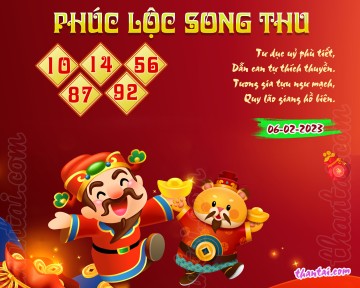 PHÚC LỘC SONG THU 06/02/2023