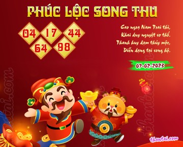 PHÚC LỘC SONG THU 07/02/2023