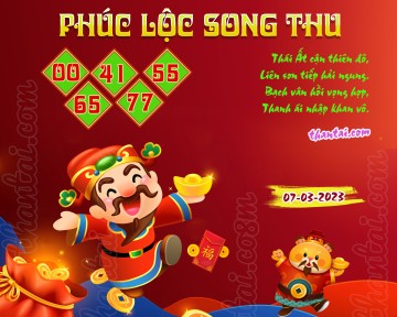 PHÚC LỘC SONG THU 07/03/2023