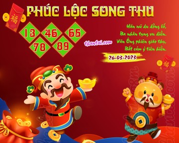 PHÚC LỘC SONG THU 26/03/2023