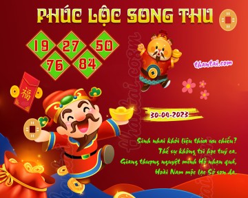 PHÚC LỘC SONG THU 30/04/2023