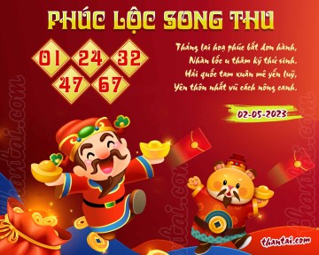 PHÚC LỘC SONG THU 02/05/2023