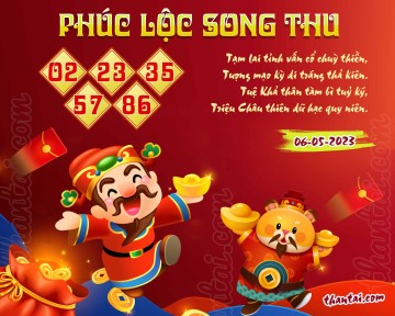 PHÚC LỘC SONG THU 06/05/2023