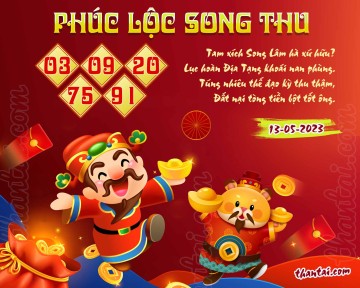 PHÚC LỘC SONG THU 13/05/2023