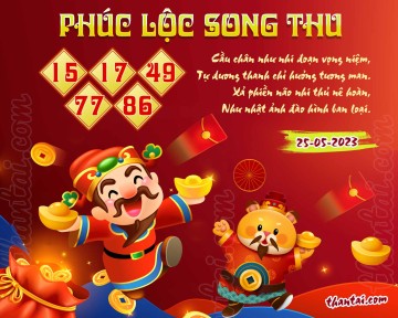 PHÚC LỘC SONG THU 25/05/2023